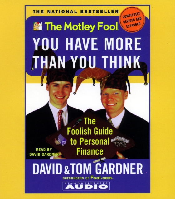 Motley Fool You have More Than You Think : The Foolish Guide to Personal Finance, eAudiobook MP3 eaudioBook