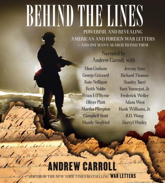 Behind the Lines : Powerful and Revealing American and Foreign War Letters and One Man's Search to Find Them, eAudiobook MP3 eaudioBook