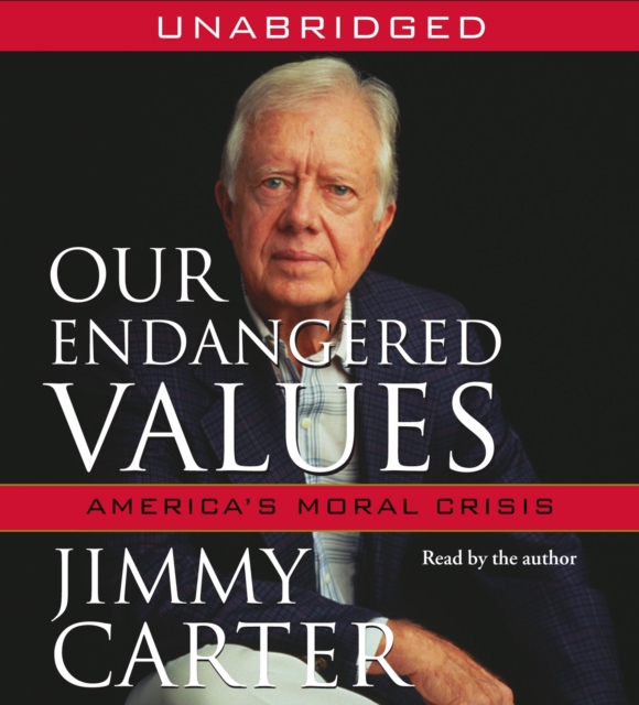 Our Endangered Values : America's Moral Crisis, eAudiobook MP3 eaudioBook