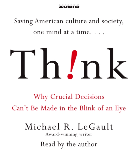 Think! : Why Crucial Decisions Can't Be Made in the Blink of an Eye, eAudiobook MP3 eaudioBook