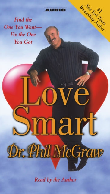 Love Smart : Find the One You Want- -Fix the One You Got, eAudiobook MP3 eaudioBook