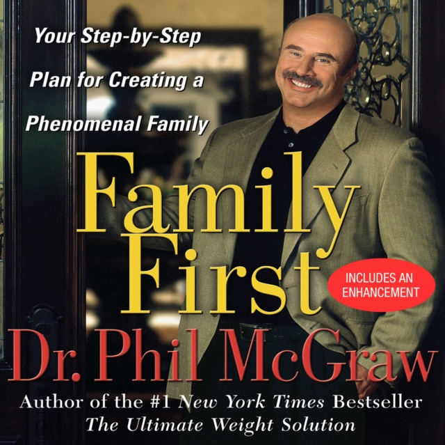 Family First : Your Step-By-Step Plan for Creating a Phenomenal Family, eAudiobook MP3 eaudioBook