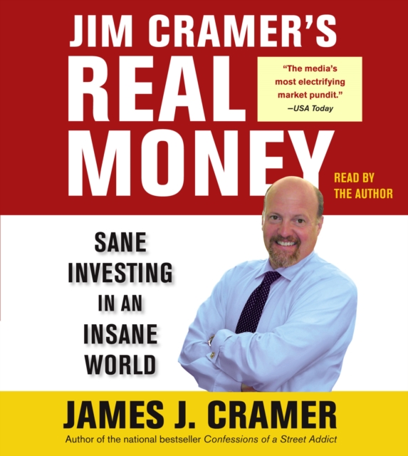 Jim Cramer's Real Money : Sane Investing in an Insane World, eAudiobook MP3 eaudioBook