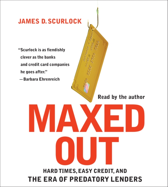 Maxed Out : Hard Times, Easy Credit and the Era of Predatory Lenders, eAudiobook MP3 eaudioBook