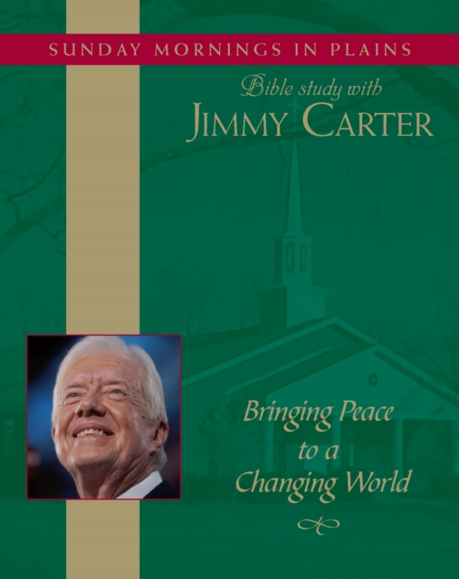 Bringing Peace to a Changing World : Sunday Mornings in Plains: Bible Study with Jimmy Carter, eAudiobook MP3 eaudioBook