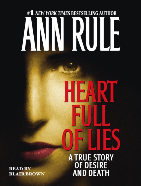 Heart Full of Lies : A True Story of Desire and Death, eAudiobook MP3 eaudioBook