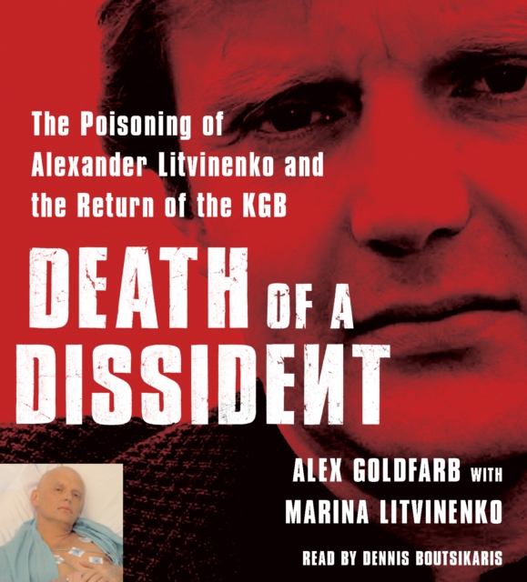 Death of a Dissident : The Poisoning of Alexander Litvinenko and the Return of the KGB, eAudiobook MP3 eaudioBook