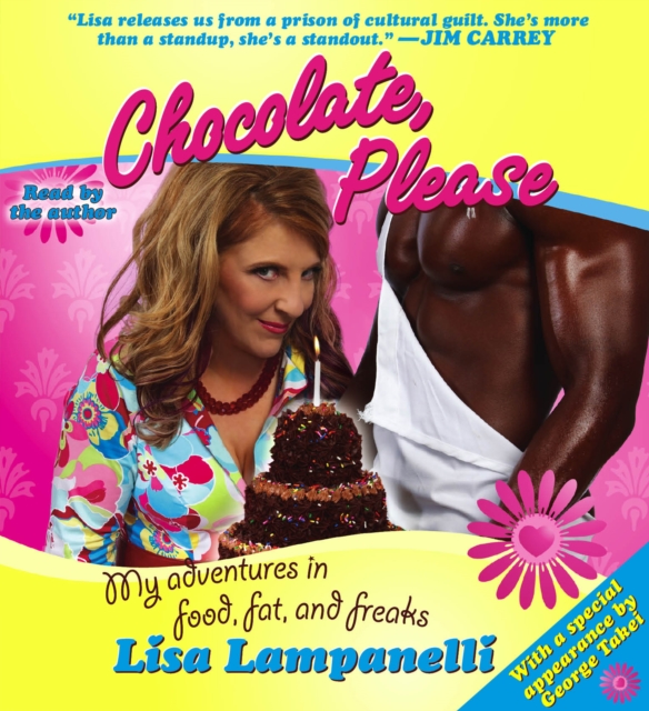 Chocolate, Please : My Adventures in Food, Fat, and Freaks, eAudiobook MP3 eaudioBook
