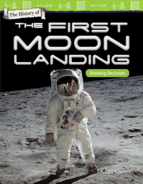 History of First Moon Landing : Dividing Decimals, EPUB eBook