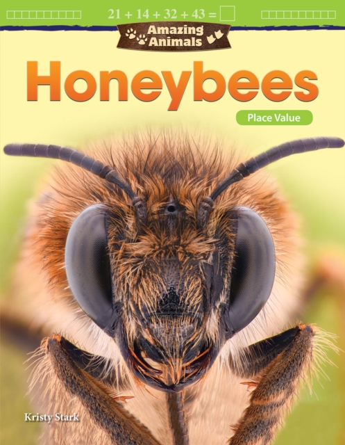 Amazing Animals: Honeybees : Place Value, EPUB eBook