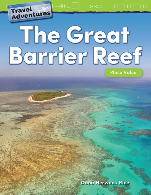 Travel Adventures : The Great Barrier Reef: Place Value (epub), EPUB eBook