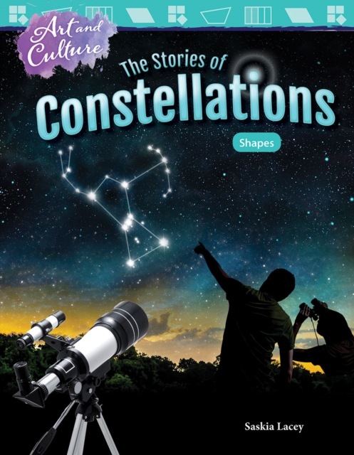 Art and Culture: The Stories of Constellations : Shapes, EPUB eBook