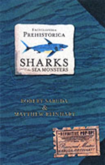 Encyclopedia Prehistorica Sharks and Other Sea Monsters : The Definitive Pop-Up, Hardback Book