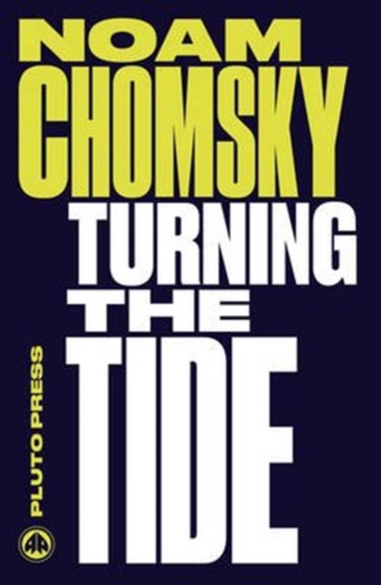 Turning the Tide : U.S. Intervention in Central America and the Struggle for Peace, Paperback / softback Book