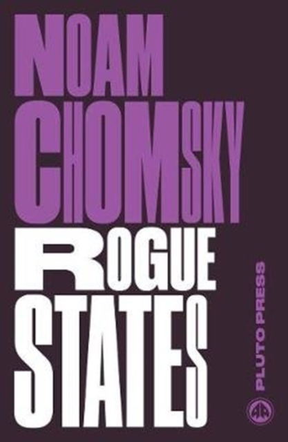 Rogue States : The Rule of Force in World Affairs, Paperback / softback Book