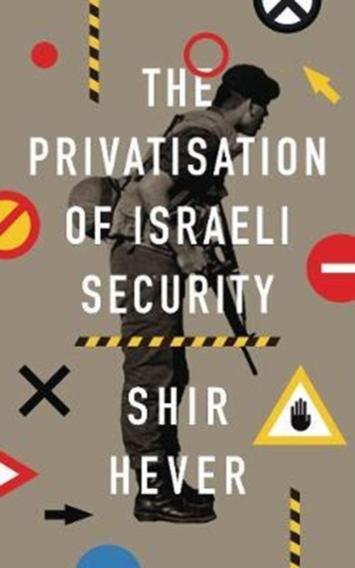 The Privatization of Israeli Security, Paperback / softback Book