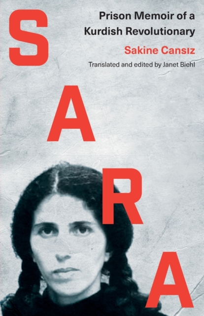 Sara : Prison Memoir of a Kurdish Revolutionary, Paperback / softback Book