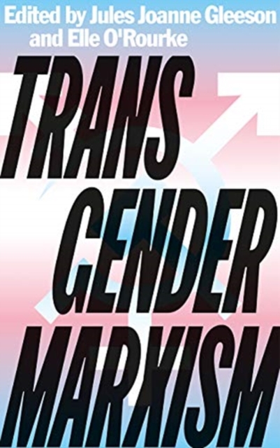 Transgender Marxism, Paperback / softback Book