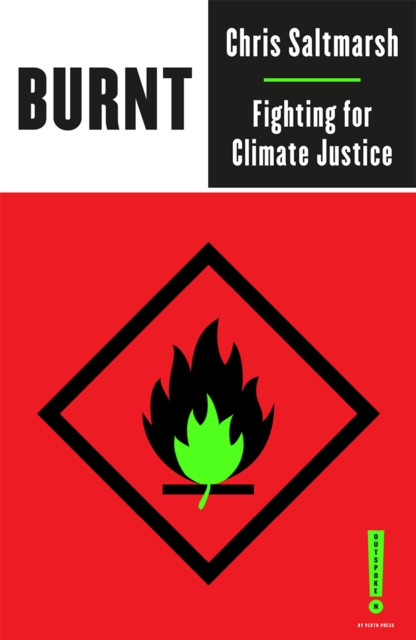 Burnt : Fighting for Climate Justice, Paperback / softback Book