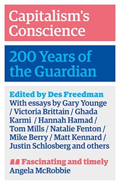 Capitalism's Conscience : 200 Years of the Guardian, Paperback / softback Book
