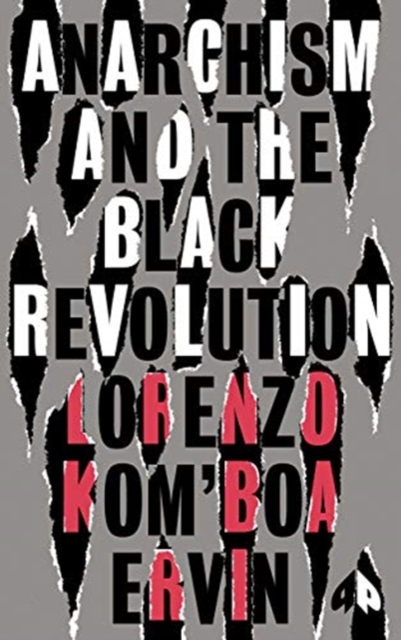 Anarchism and the Black Revolution : The Definitive Edition, Paperback / softback Book