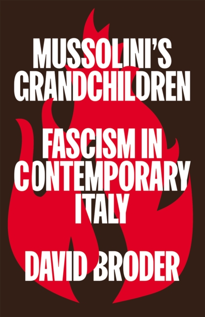 Mussolini's Grandchildren : Fascism in Contemporary Italy, PDF eBook