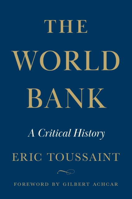 The World Bank : A Critical History, PDF eBook
