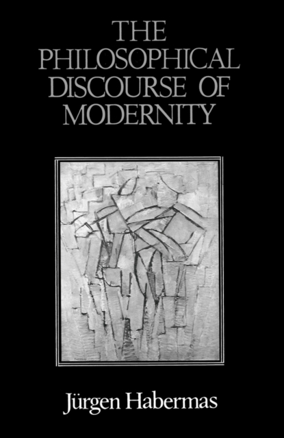 The Philosophical Discourse of Modernity : Twelve Lectures, Paperback / softback Book