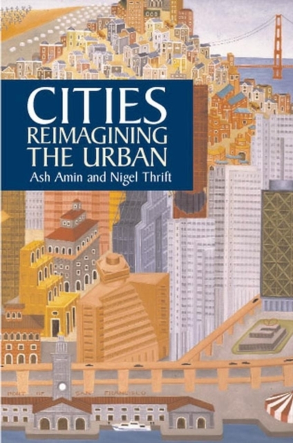Cities : Reimagining the Urban, Paperback / softback Book