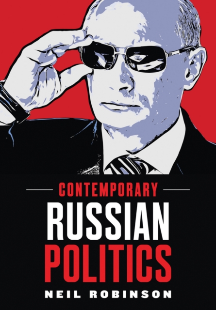 Contemporary Russian Politics : An Introduction, Hardback Book