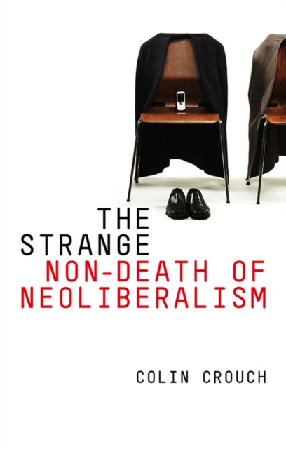 The Strange Non-death of Neo-liberalism, EPUB eBook