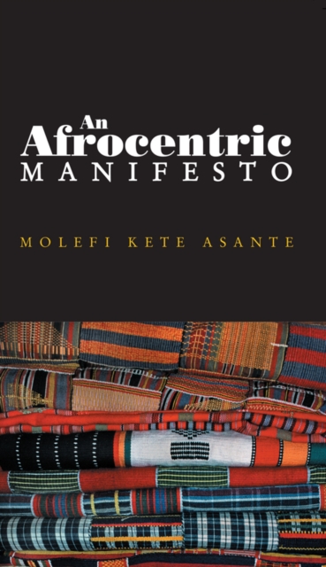 An Afrocentric Manifesto : Toward an African Renaissance, EPUB eBook
