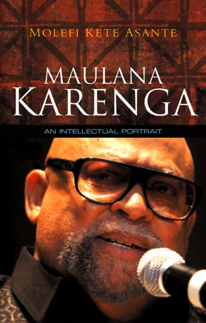 Maulana Karenga : An Intellectual Portrait, EPUB eBook