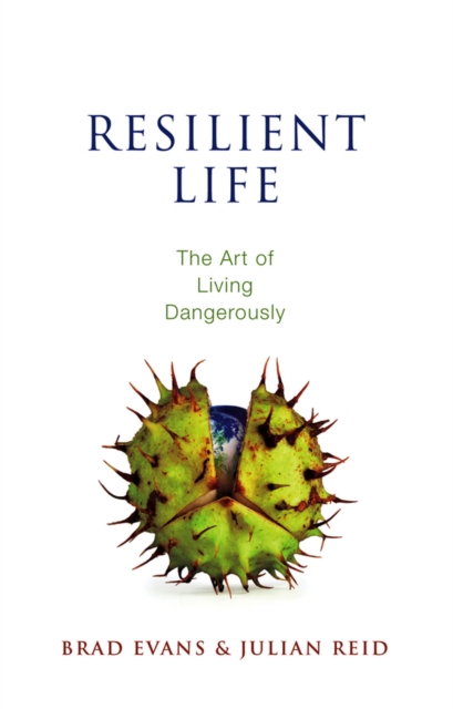 Resilient Life : The Art of Living Dangerously, EPUB eBook