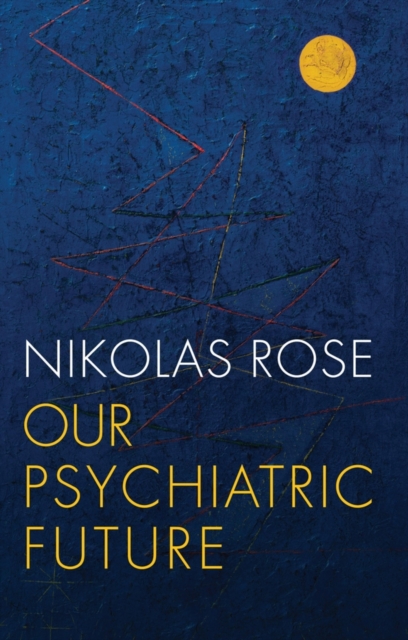 Our Psychiatric Future, Paperback / softback Book