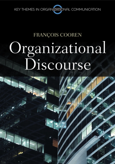Organizational Discourse : Communication and Constitution, EPUB eBook