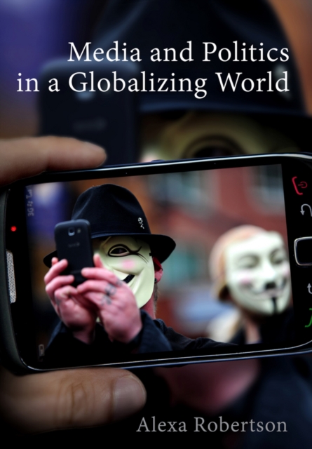 Media and Politics in a Globalizing World, EPUB eBook