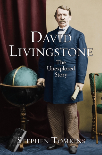 David Livingstone : The Unexplored Story, EPUB eBook