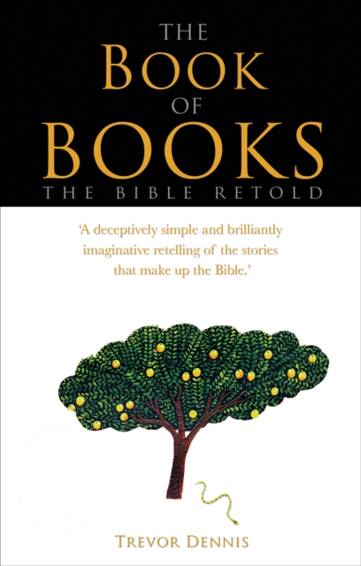 The Book of Books : The Bible retold, EPUB eBook