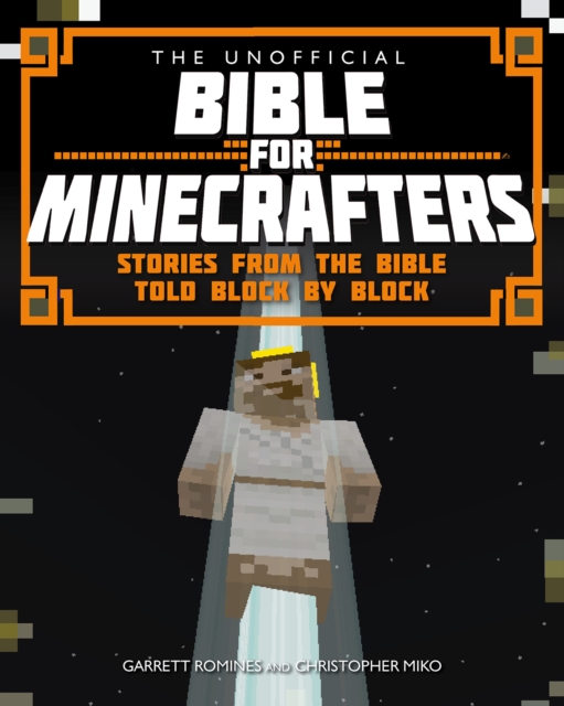The Unofficial Bible for Minecrafters, Paperback / softback Book