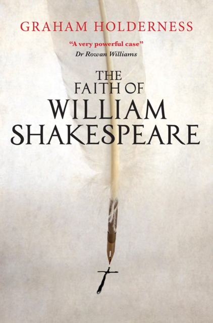 The Faith of William Shakespeare, Paperback / softback Book
