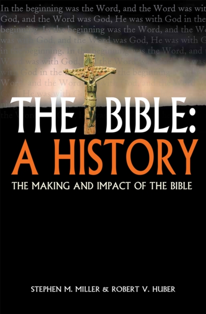 The Bible: a history : The making and impact of the Bible, EPUB eBook