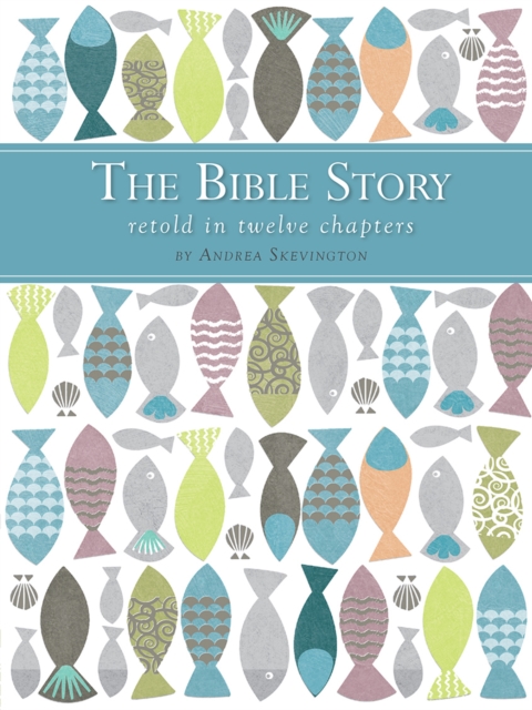 The Bible Story Retold in Twelve Chapters, EPUB eBook