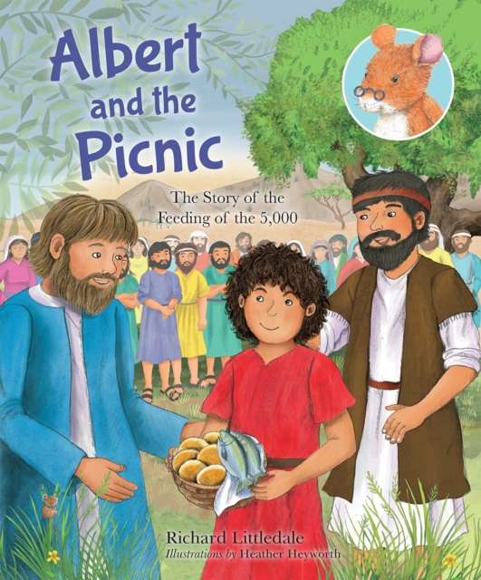 Albert and the Picnic : The Story of the Feeding of the 5000, Hardback Book