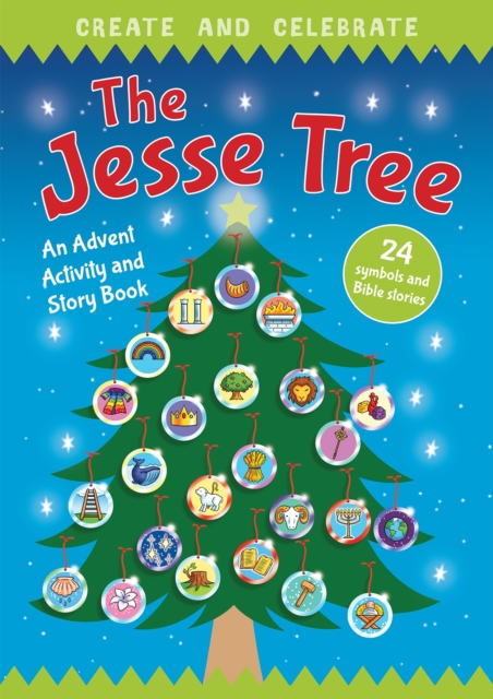 Create and Celebrate: The Jesse Tree : An Advent Activity and Story Book, Paperback / softback Book