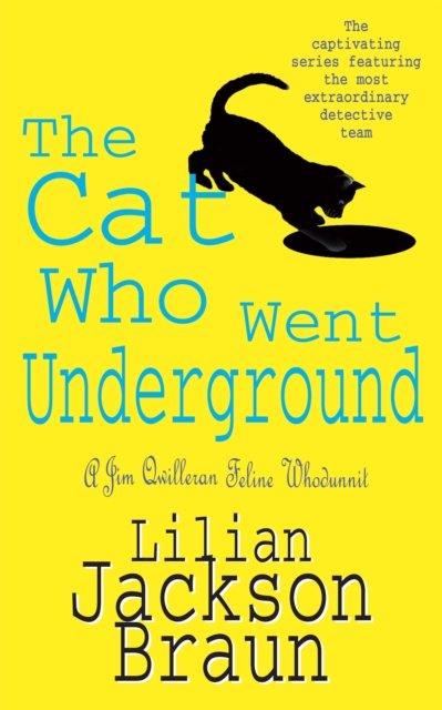 The Cat Who Went Underground (The Cat Who… Mysteries, Book 9) : A witty feline mystery for cat lovers everywhere, Paperback / softback Book