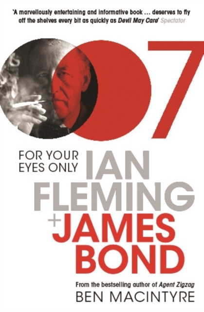 For Your Eyes Only : Ian Fleming and James Bond, Paperback / softback Book