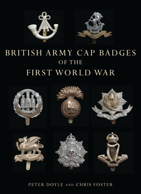 British Army Cap Badges of the First World War, Paperback / softback Book