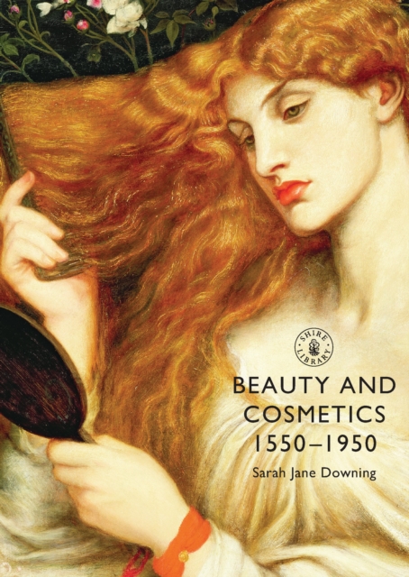 Beauty and Cosmetics 1550 to 1950, Paperback / softback Book