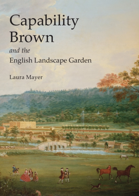 Capability Brown and the English Landscape Garden, Paperback / softback Book